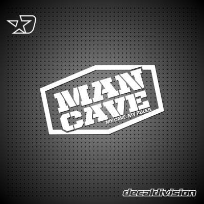 Man Cave Sticker - My Cave. My Rules.